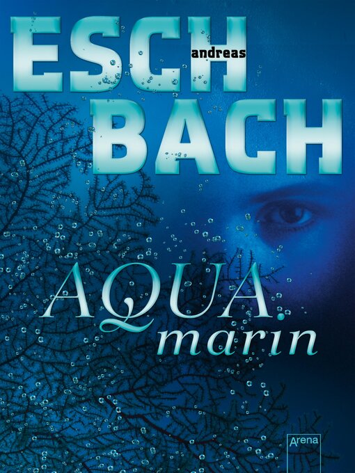Titeldetails für Aquamarin (1) nach Andreas Eschbach - Verfügbar